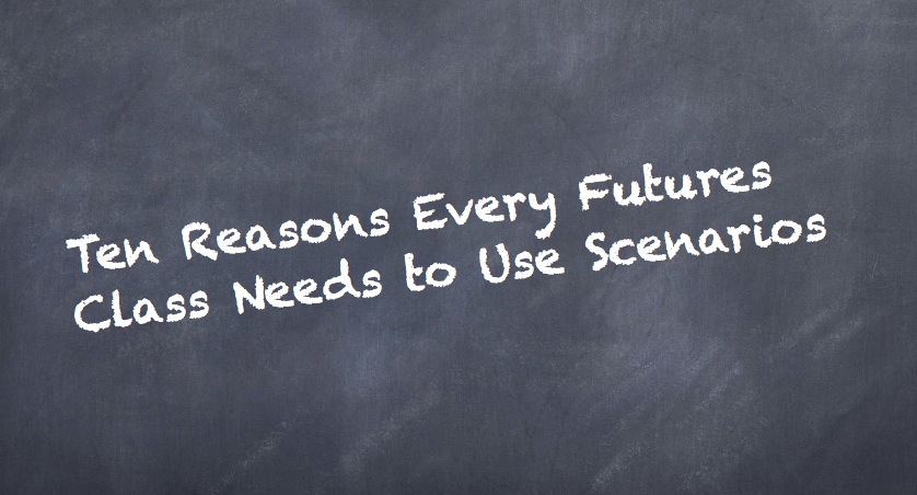 Ten Reasons Futures Classes Need Scenarios.001